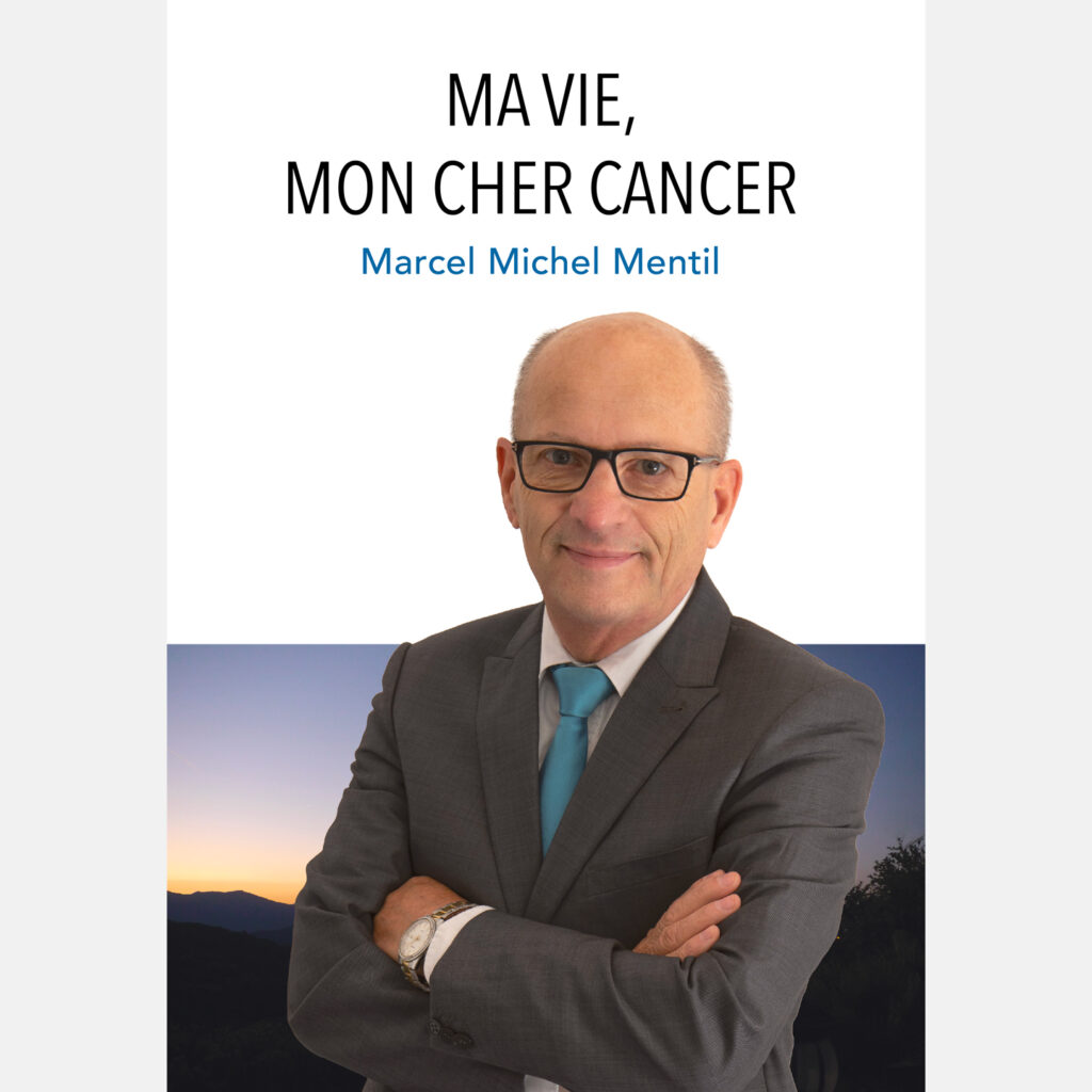 Couverture du livre "Ma vie, mon cancer" de Marcel Michel Mentil-maviemoncancer_couverture